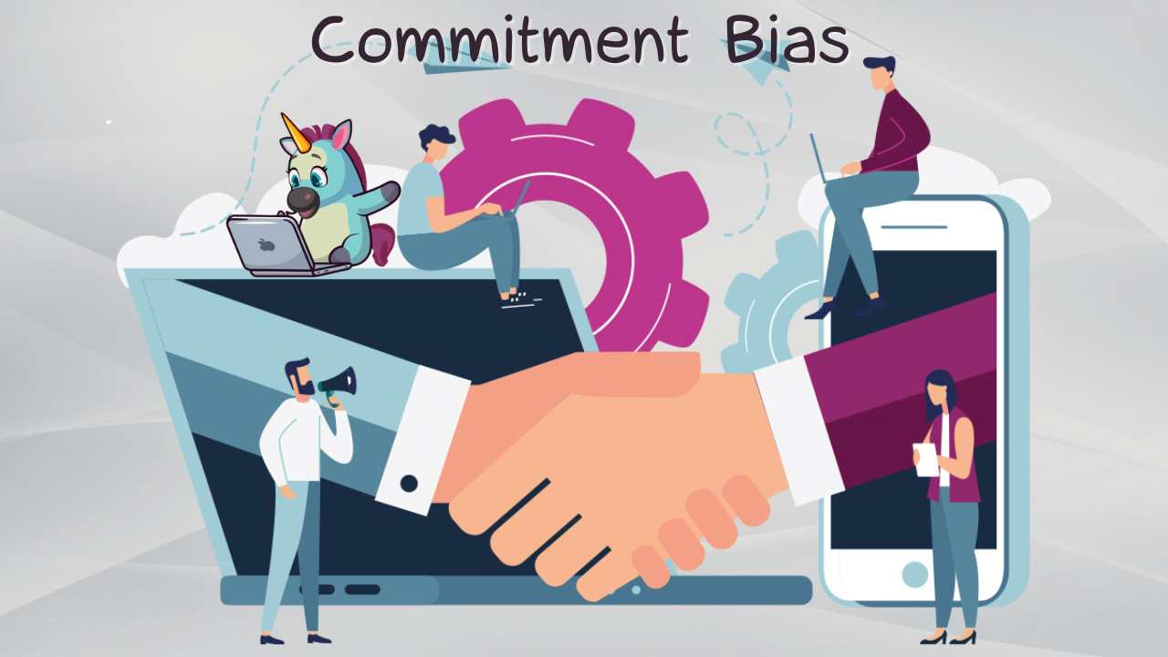 Commitment Bias