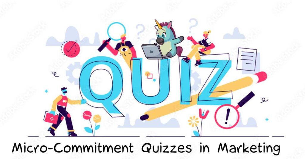 Micro-Commitment Quizzes in Marketing