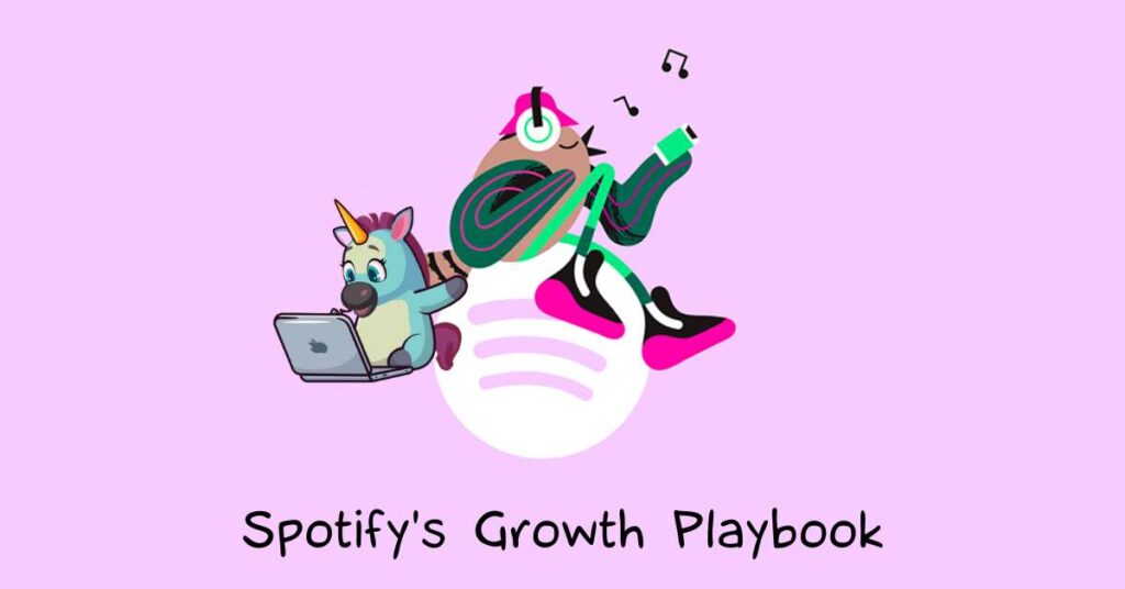 Spotify Growth Playbook