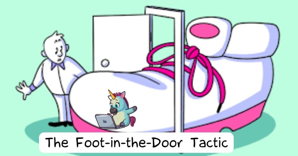 The Foot-in-the-Door Tactic