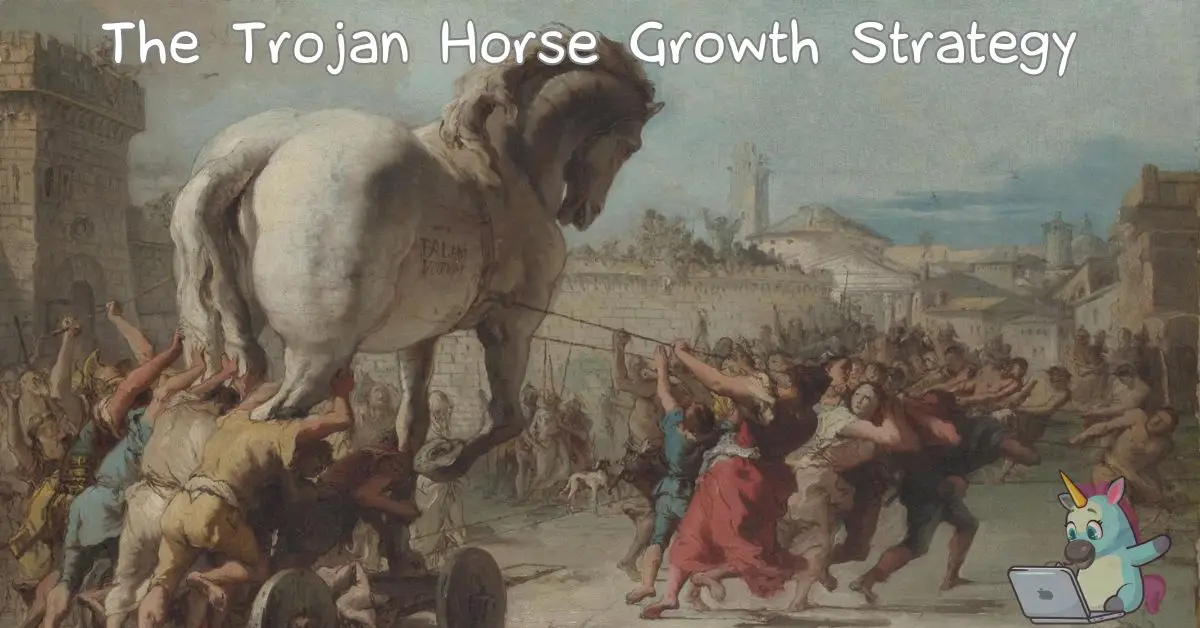 The Trojan Horse Growth Strategy: Conquer Markets with Free Tools 🦄